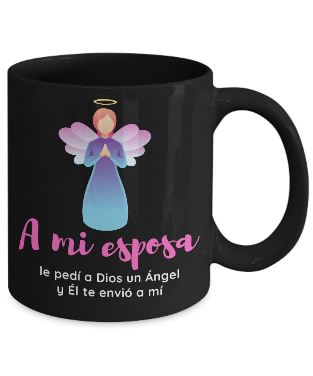 Taza negra de café: A mi esposa, le pedí a Dios un Ángel y Él te envió a mí Coffee Mug Regalos.Gifts 