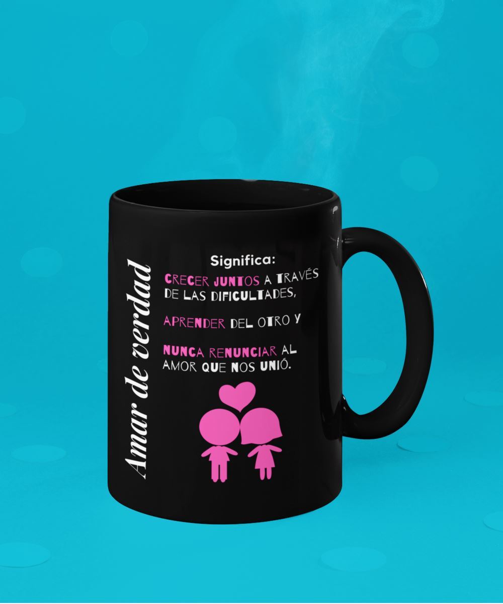 Taza Negra de café: Amar de verdad, significa… Coffee Mug Regalos.Gifts 