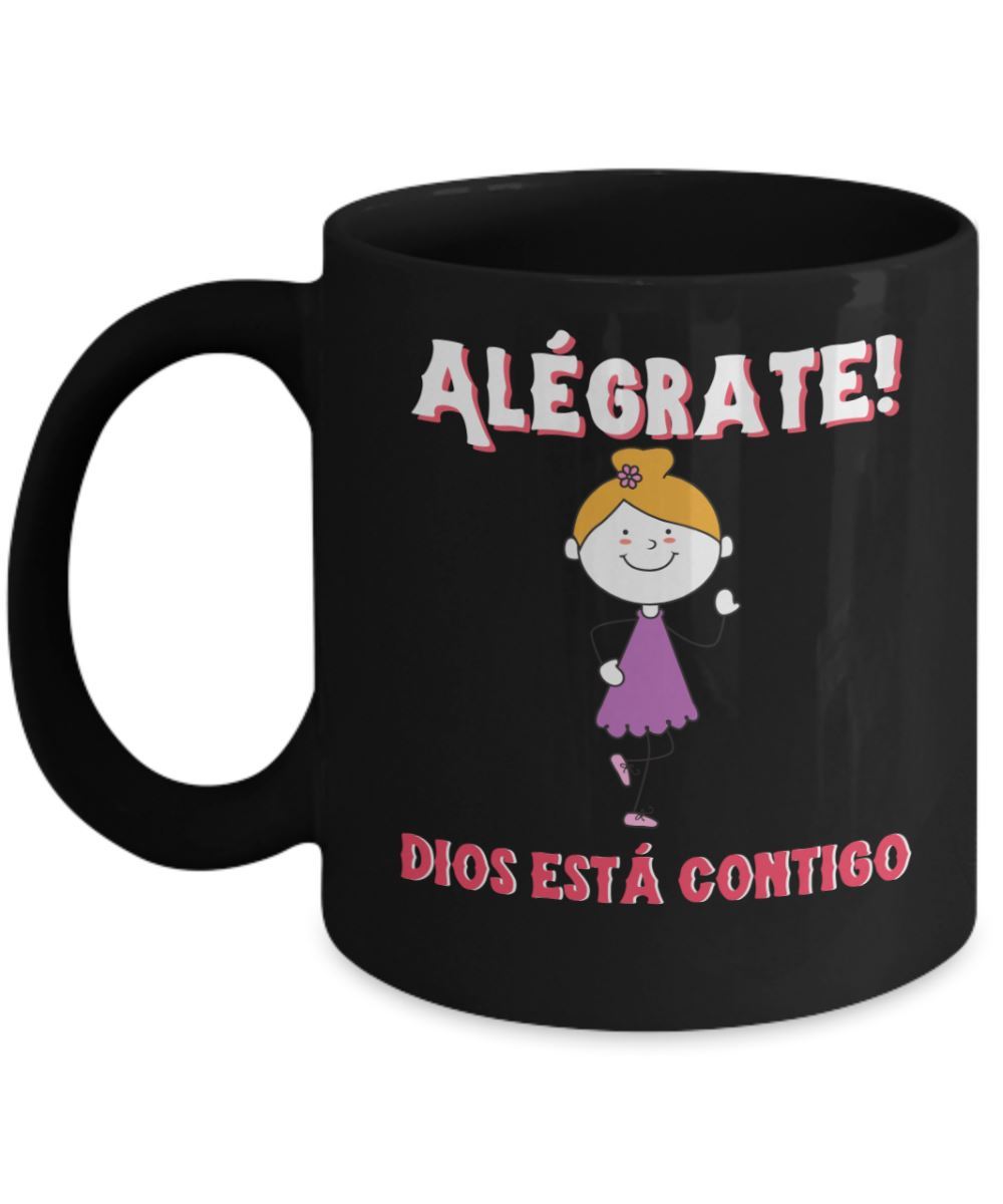 Taza Negra de Café para niña: Alégrate… Coffee Mug Regalos.Gifts 