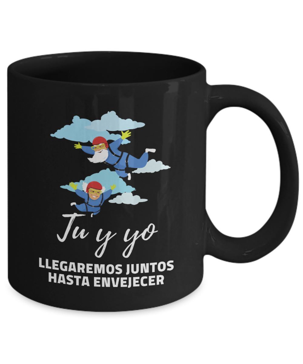 Taza Negra de café: Tu y yo, Llegaremos juntos hasta envejecer Coffee Mug Regalos.Gifts 
