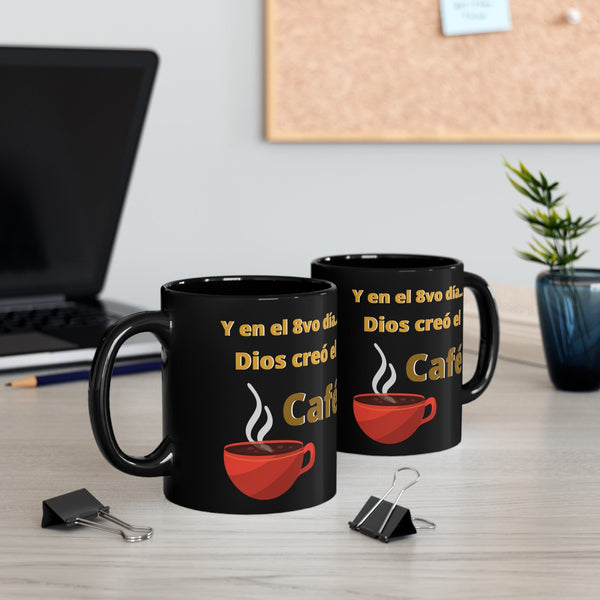 Taza negra de Café: Y en el 8vo día Dios creo el Café. 11 -15 oz Mug Printify 