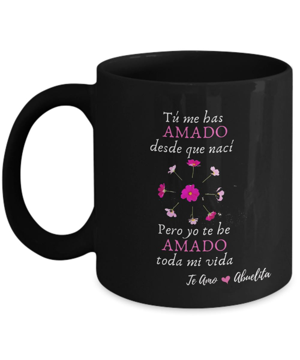 Taza Negra para Mamá: Abuelita, tú me has amado desde que nací, pero yo… Coffee Mug Regalos.Gifts 11oz Mug Black 