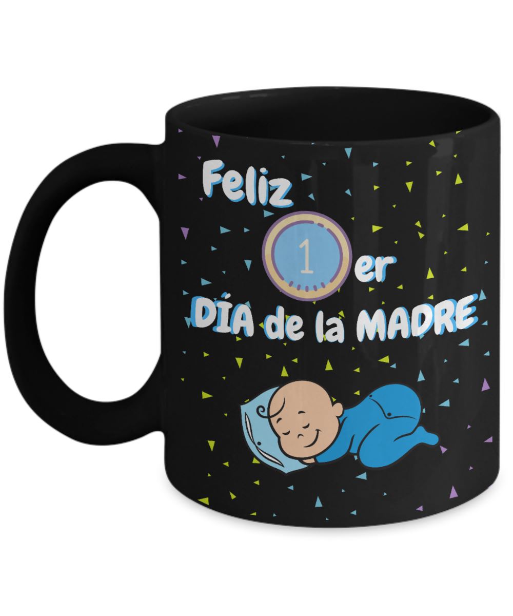 Taza Negra para Mamá: Feliz Primer Día de la Madre (Boy) Coffee Mug Regalos.Gifts 11oz Mug Black 