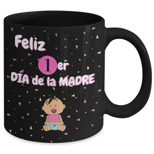 Taza Negra para Mamá: Feliz Primer Día de la Madre (Girl) Coffee Mug Regalos.Gifts 15oz Mug Black 