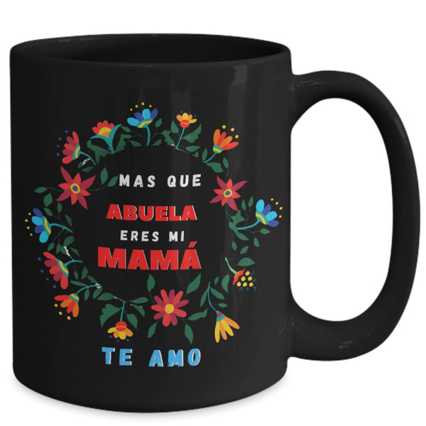 Taza Negra para Mamá: Más que Abuela eres mi MAMÁ. Coffee Mug Regalos.Gifts 