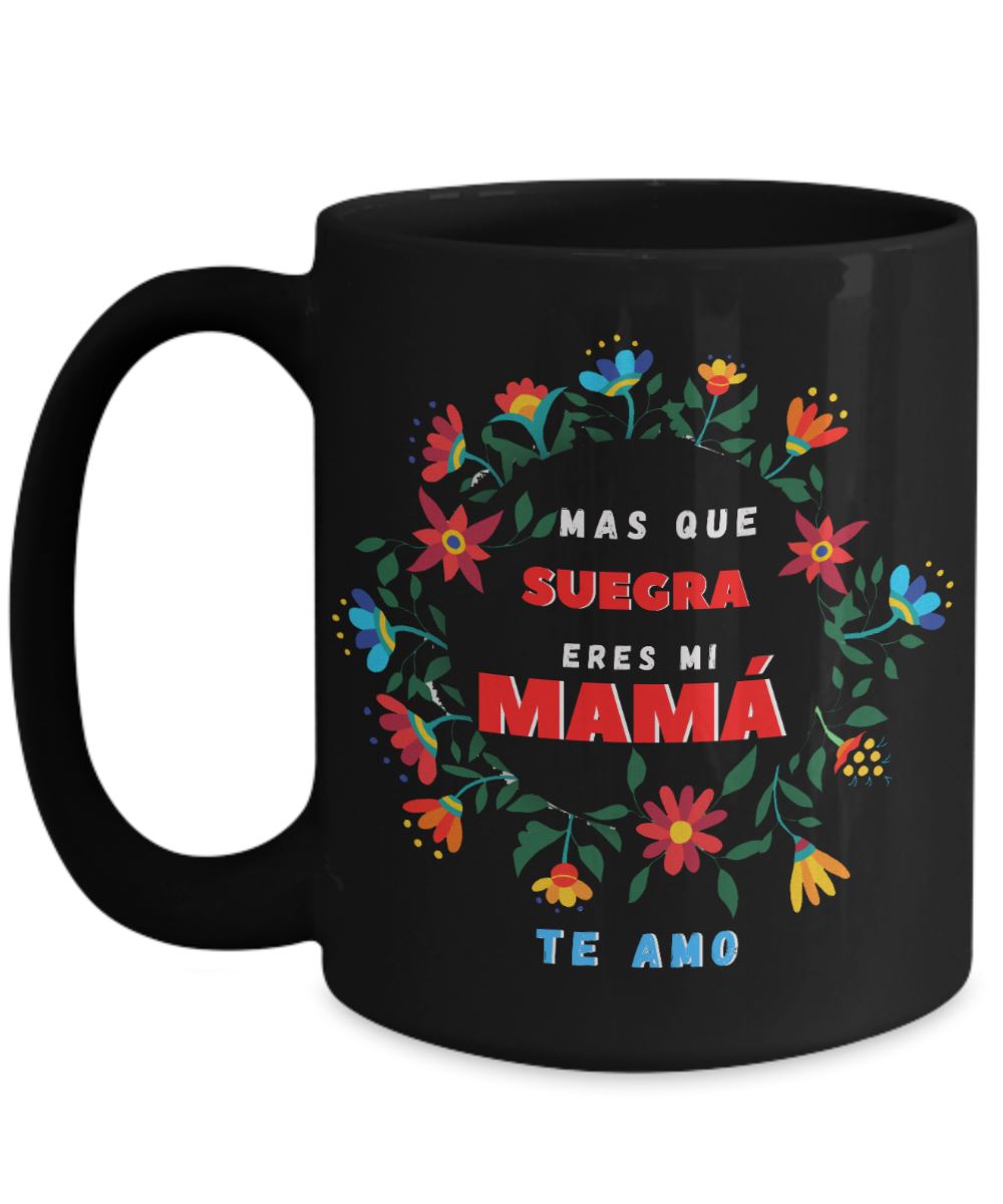 Taza Negra para Mamá: Más que Suegra eres mi MAMÁ. Coffee Mug Regalos.Gifts 