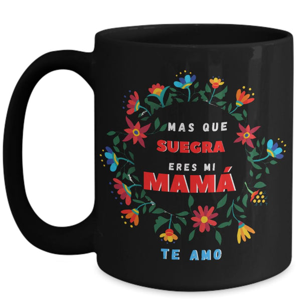 Taza Negra para Mamá: Más que Suegra eres mi MAMÁ. Coffee Mug Regalos.Gifts 