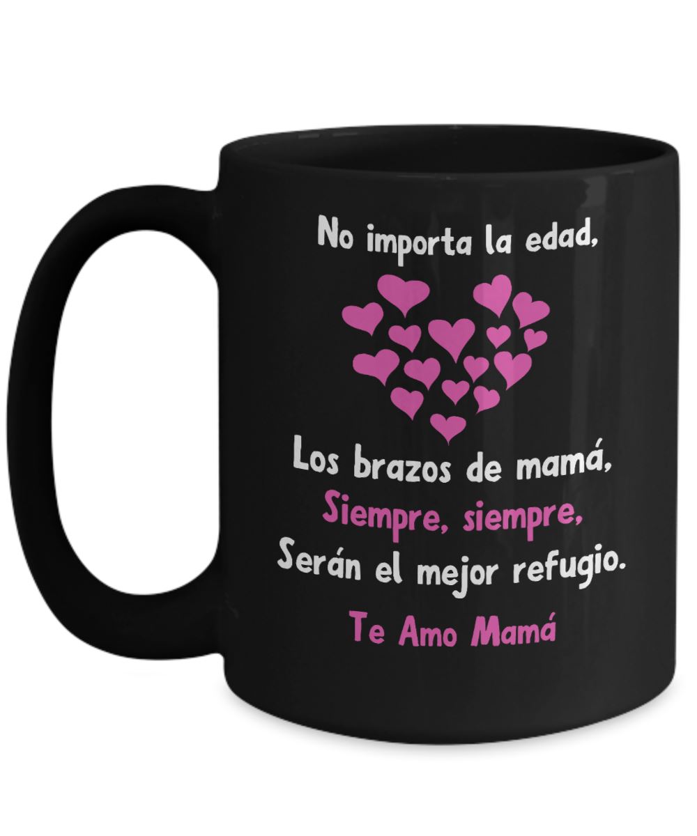 Taza Negra para Mamá: No importa la edad, los brazos de mamá… Coffee Mug Regalos.Gifts 