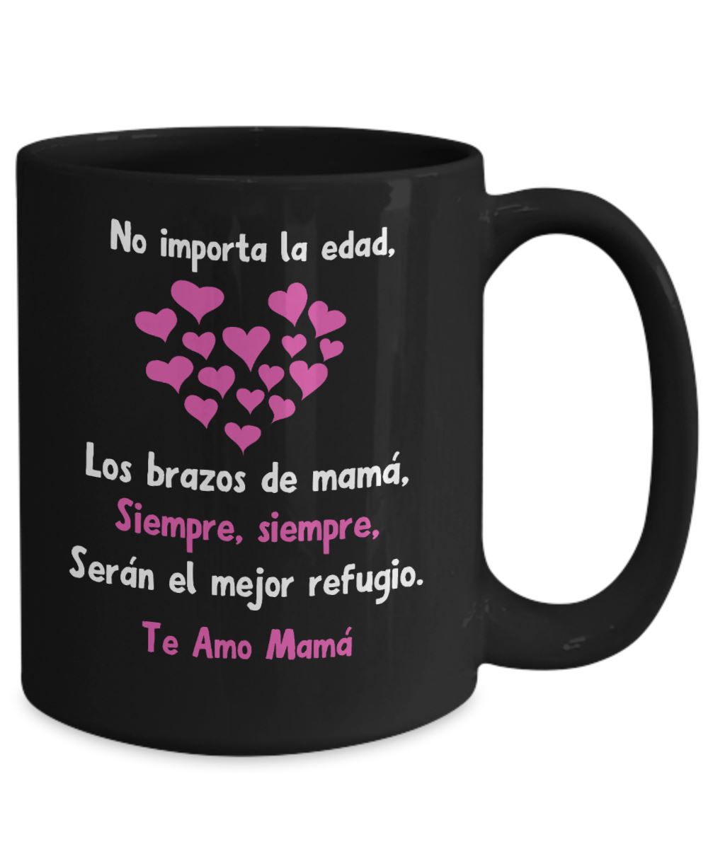 Taza Negra para Mamá: No importa la edad, los brazos de mamá… Coffee Mug Regalos.Gifts 15oz Mug Black 