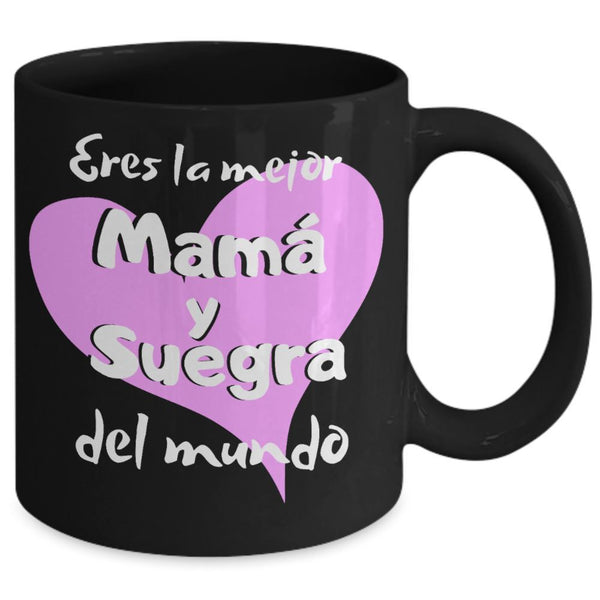 Taza Negra para mamá y suegra: Eres la mejor Mamá y Suegra del mundo Coffee Mug Regalos.Gifts 