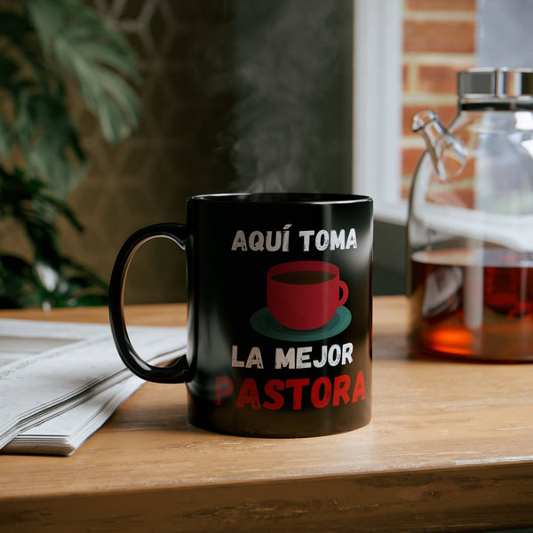 Taza Negra para Pastora: Aquí toma café la mejor Pastora 11oz Mug Printify 