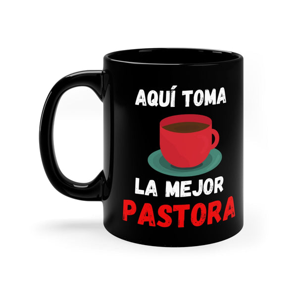 Taza Negra para Pastora: Aquí toma café la mejor Pastora 11oz Mug Printify 15oz 