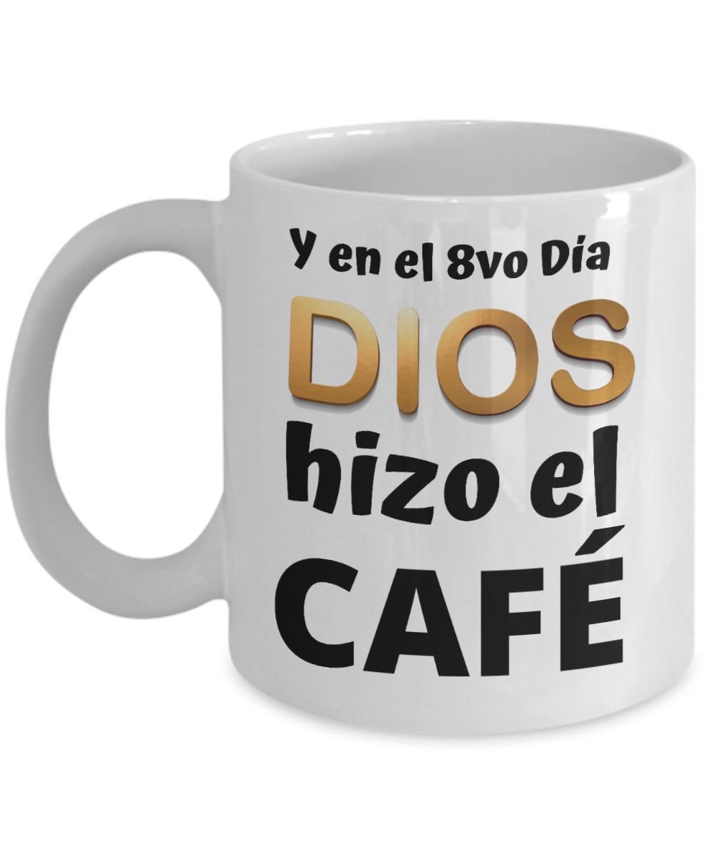 Taza para Amantes del Café: y en el 8vo día Dios hizo el CAFÉ Coffee Mug Regalos.Gifts 