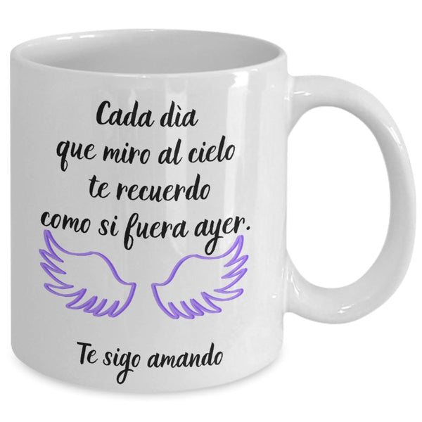Taza para Mamá: Cada día que miro al cielo te recuerdo… Coffee Mug Regalos.Gifts 