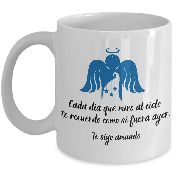 Taza para Mamá: Cada día que miro al cielo te recuerdo como si fuera ayer… Coffee Mug Regalos.Gifts 11oz Mug White 