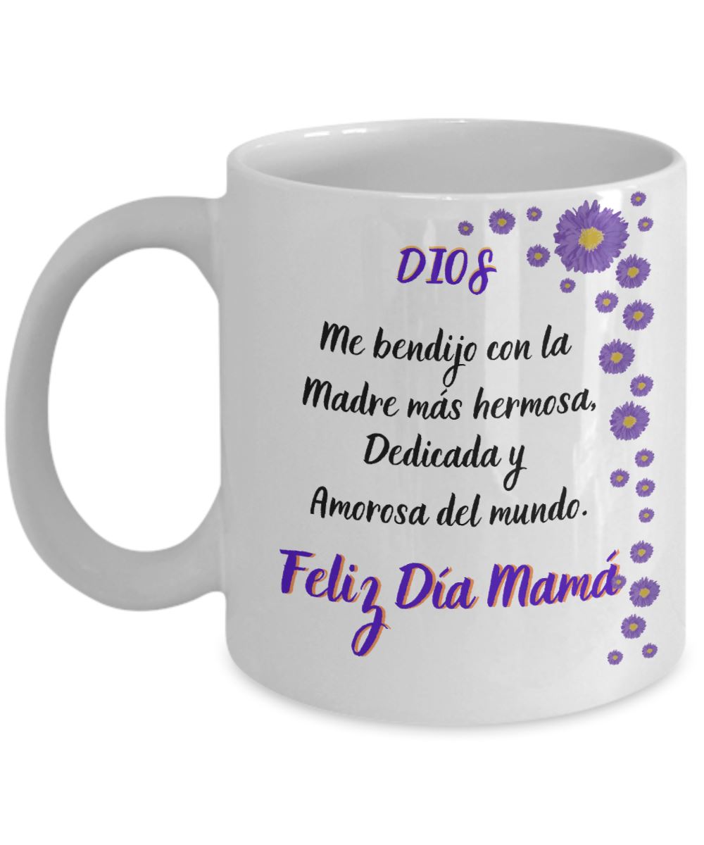 Taza para Mamá: Dios me bendijo con la madre más hermosa… Coffee Mug Regalos.Gifts 11oz Mug White 