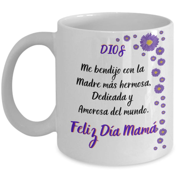 Taza para Mamá: Dios me bendijo con la madre más hermosa… Coffee Mug Regalos.Gifts 11oz Mug White 