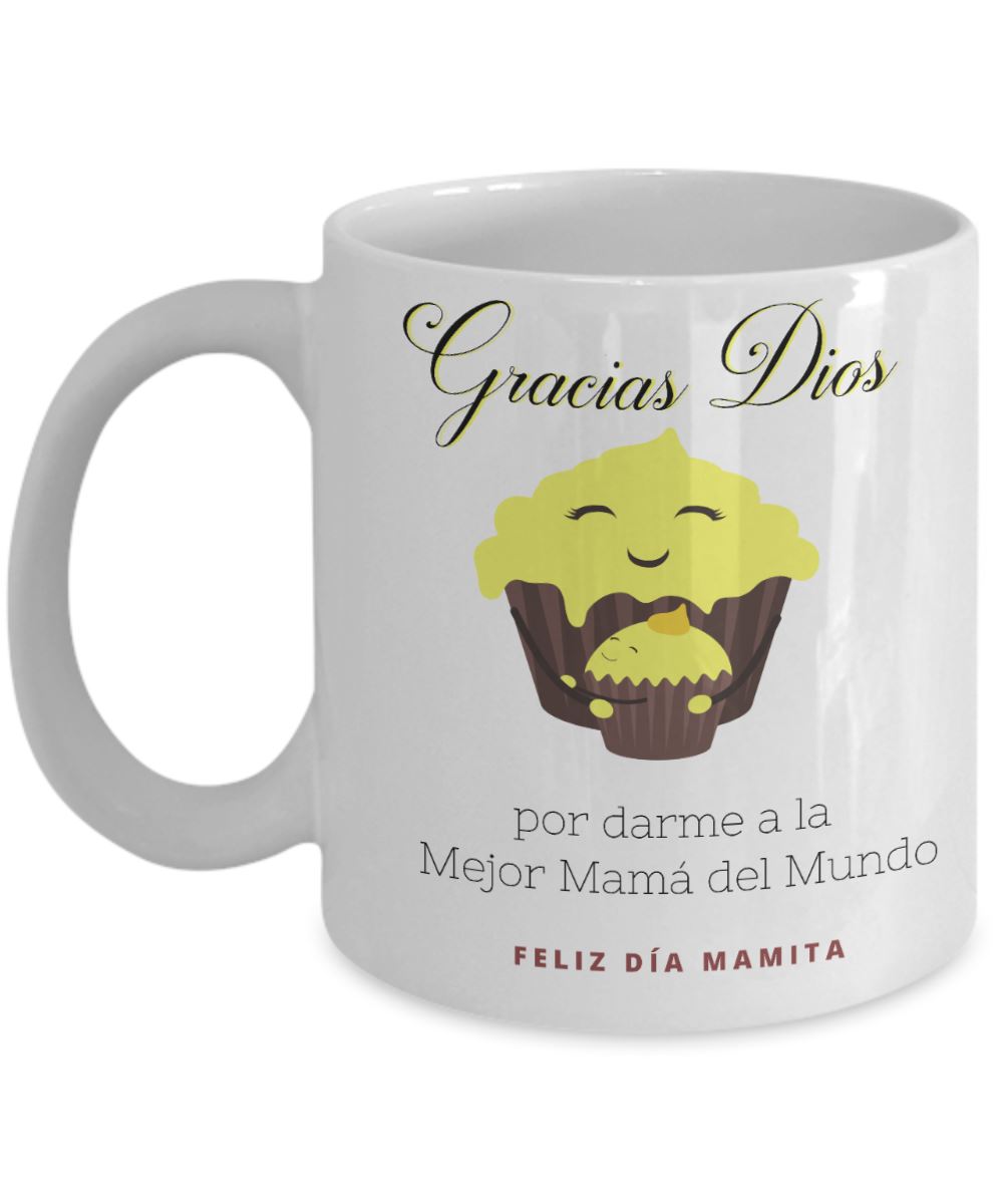 Taza Para Mamá: Gracias Dios, por darme a la Mejor mamá del Mundo Coffee Mug Regalos.Gifts 11oz Mug White 