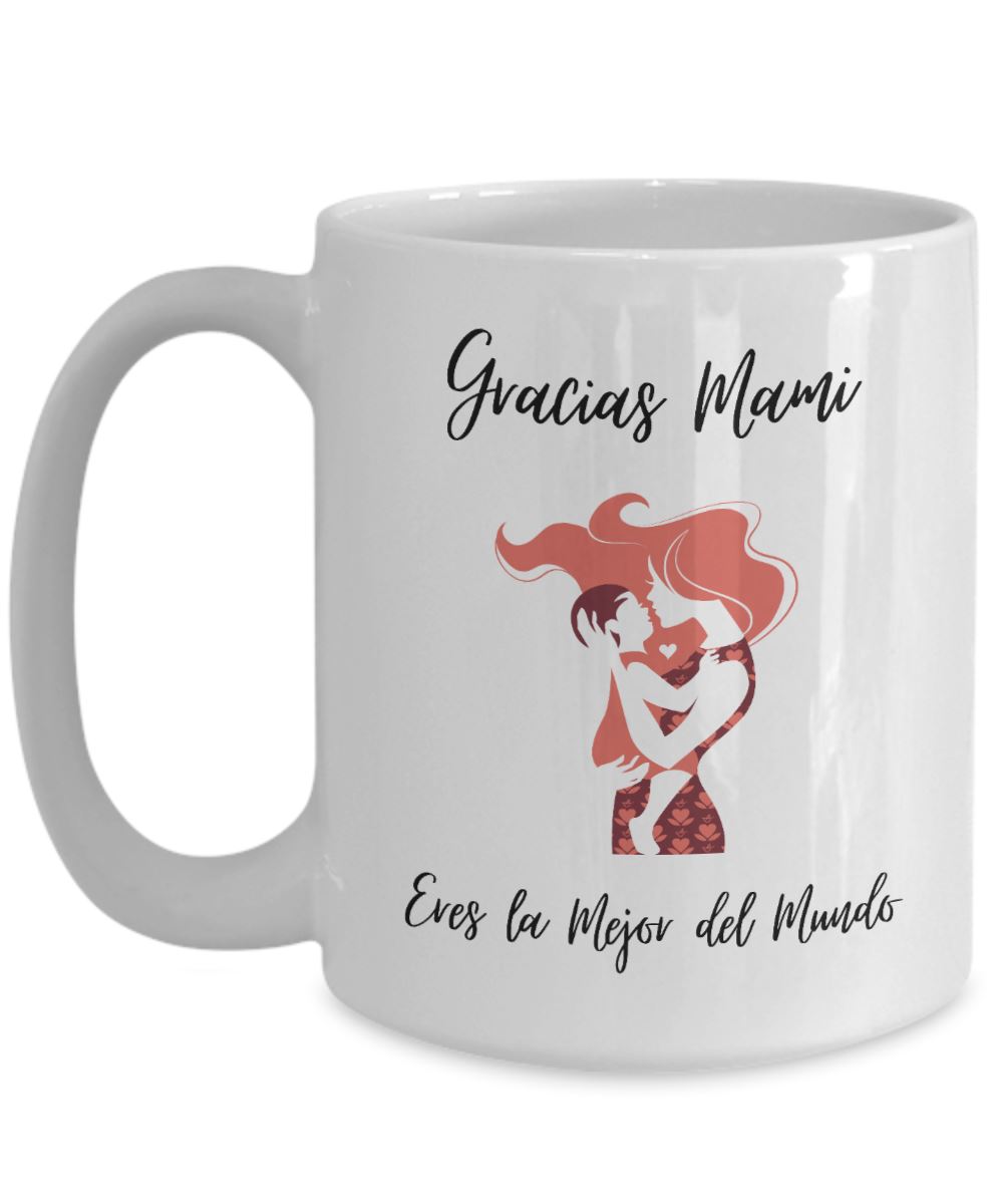 Taza para Mamá: Gracias Mami, Eres la Mejor del Mundo Coffee Mug Regalos.Gifts 