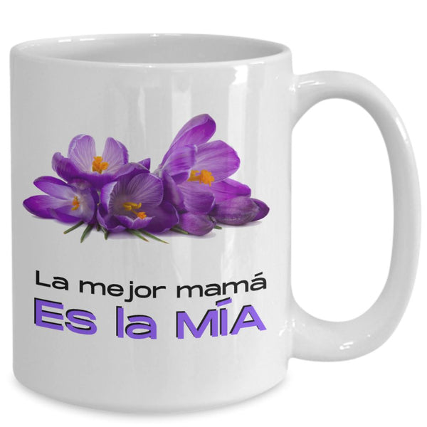 Taza para Mamá: La Mejor Mamá es la mía Coffee Mug Regalos.Gifts 15oz Mug White 