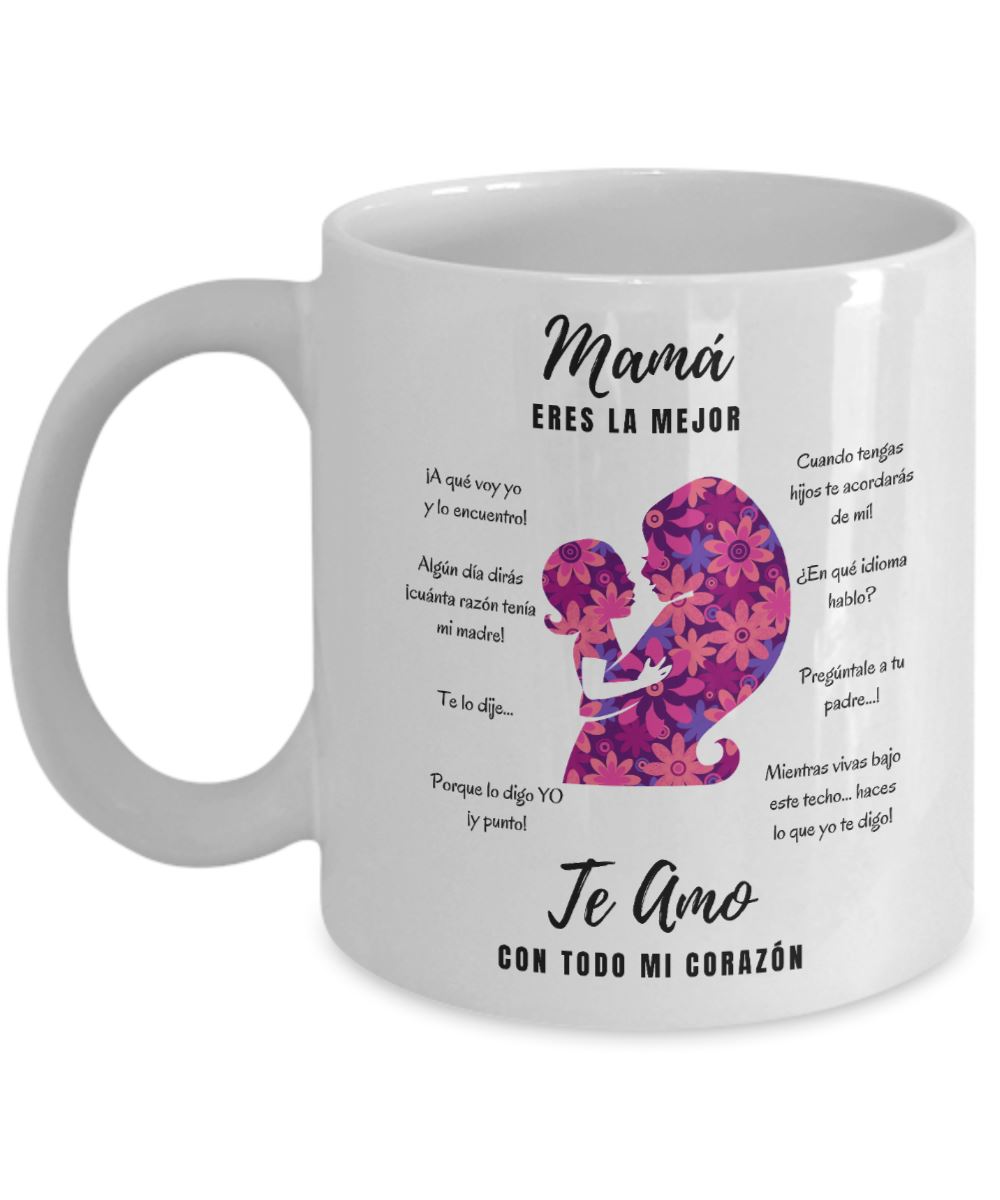 Taza Para Mamá: Mamá eres la mejor, Te Amo con todo… Coffee Mug Regalos.Gifts 11oz Mug White 