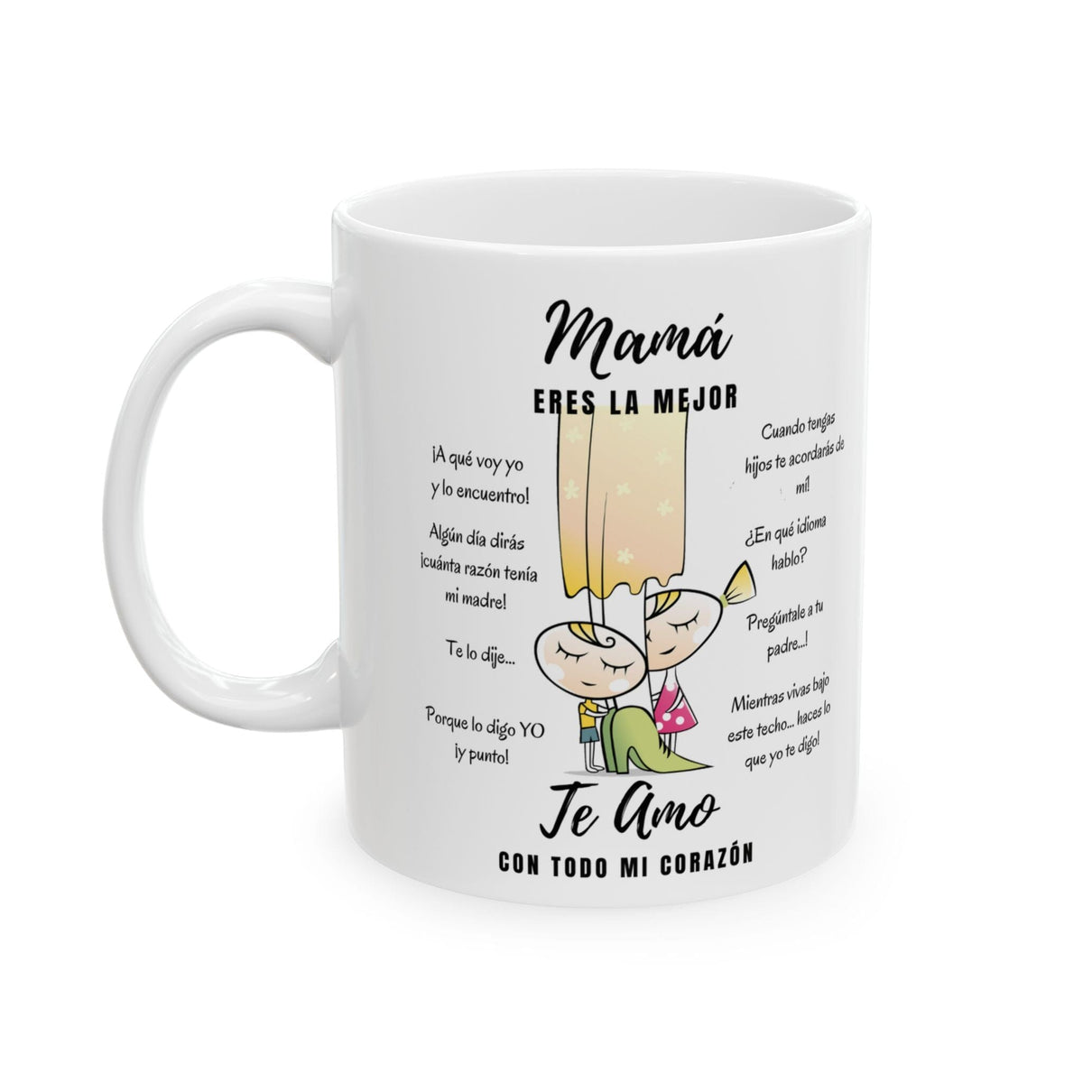 Taza Para Mamá: Mamá eres la mejor, Te Amo con todo mi corazón 11-15oz Mug Printify 