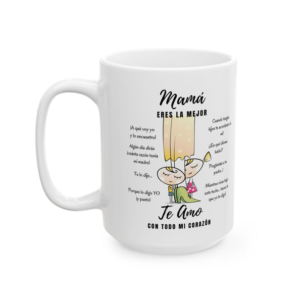 Taza Para Mamá: Mamá eres la mejor, Te Amo con todo mi corazón 11-15oz Mug Printify 