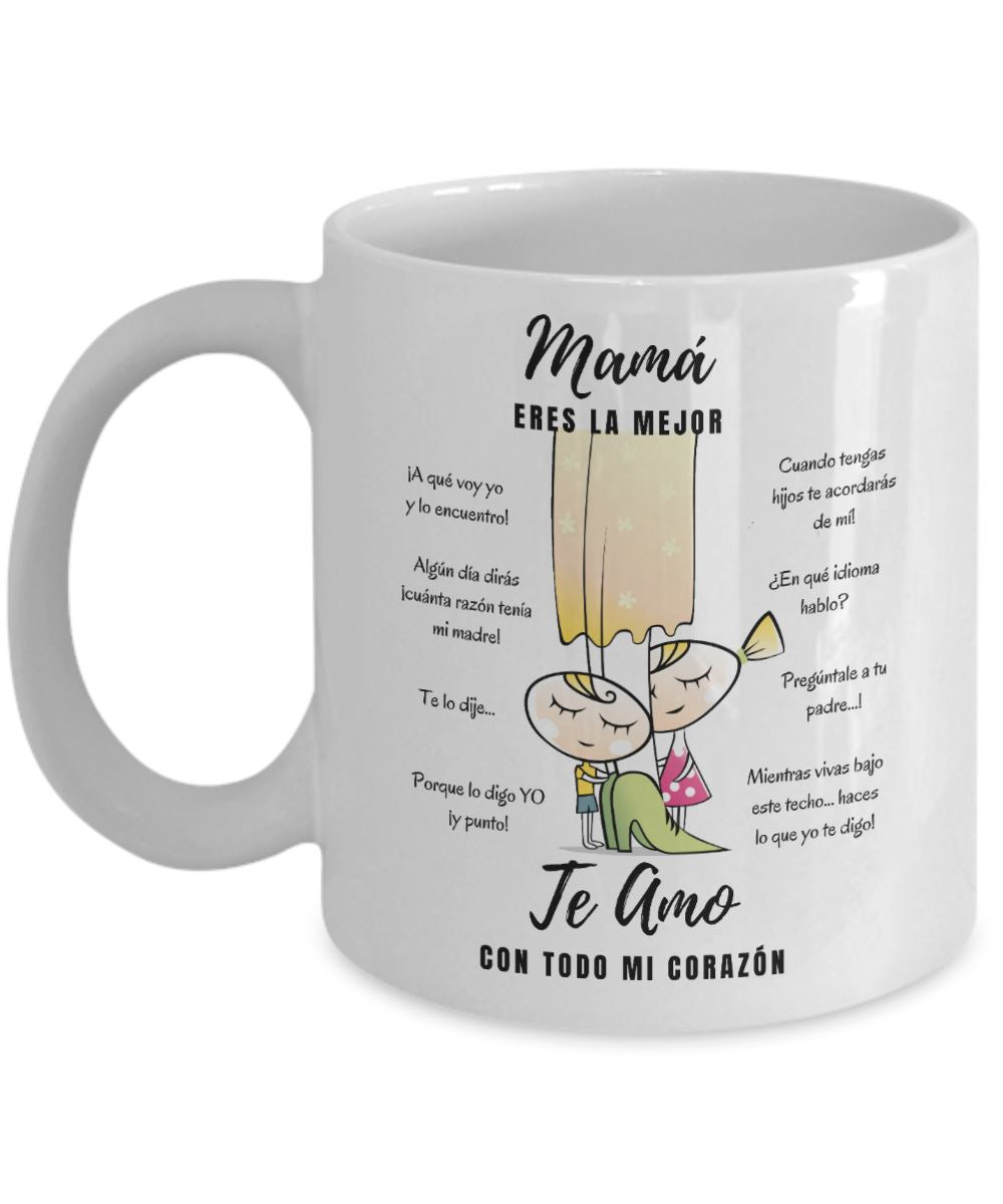 Taza Para Mamá: Mamá eres la mejor, Te Amo con todo mi corazón Coffee Mug Regalos.Gifts 11oz Mug White 