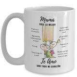 Taza Para Mamá: Mamá eres la mejor, Te Amo con todo mi corazón Coffee Mug Regalos.Gifts 