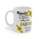 Taza para Mamá: Mamita TE AMO, No hay palabras para agradecerte Tanto y Tanto... 11-15 on Mug Printify 11oz 