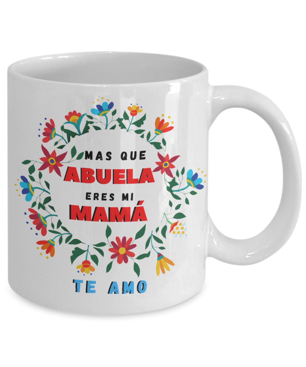 Taza Para Mamá: Más que Abuela eres mi mamá. Coffee Mug Regalos.Gifts 