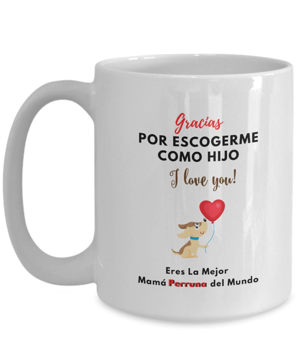 Taza Para Mamá Perruna: Gracias por escogerme como HIJO Coffee Mug Regalos.Gifts 
