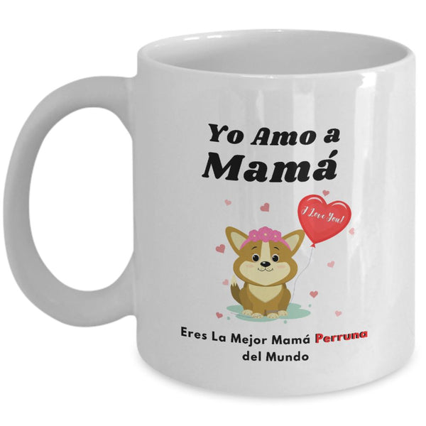 Taza Para Mamá Perruna: Yo Amo a Mamá Coffee Mug Regalos.Gifts 11oz Mug White 