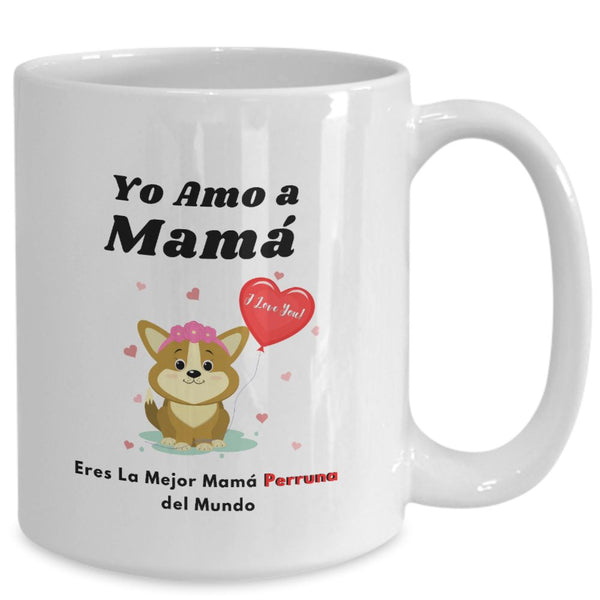Taza Para Mamá Perruna: Yo Amo a Mamá Coffee Mug Regalos.Gifts 15oz Mug White 