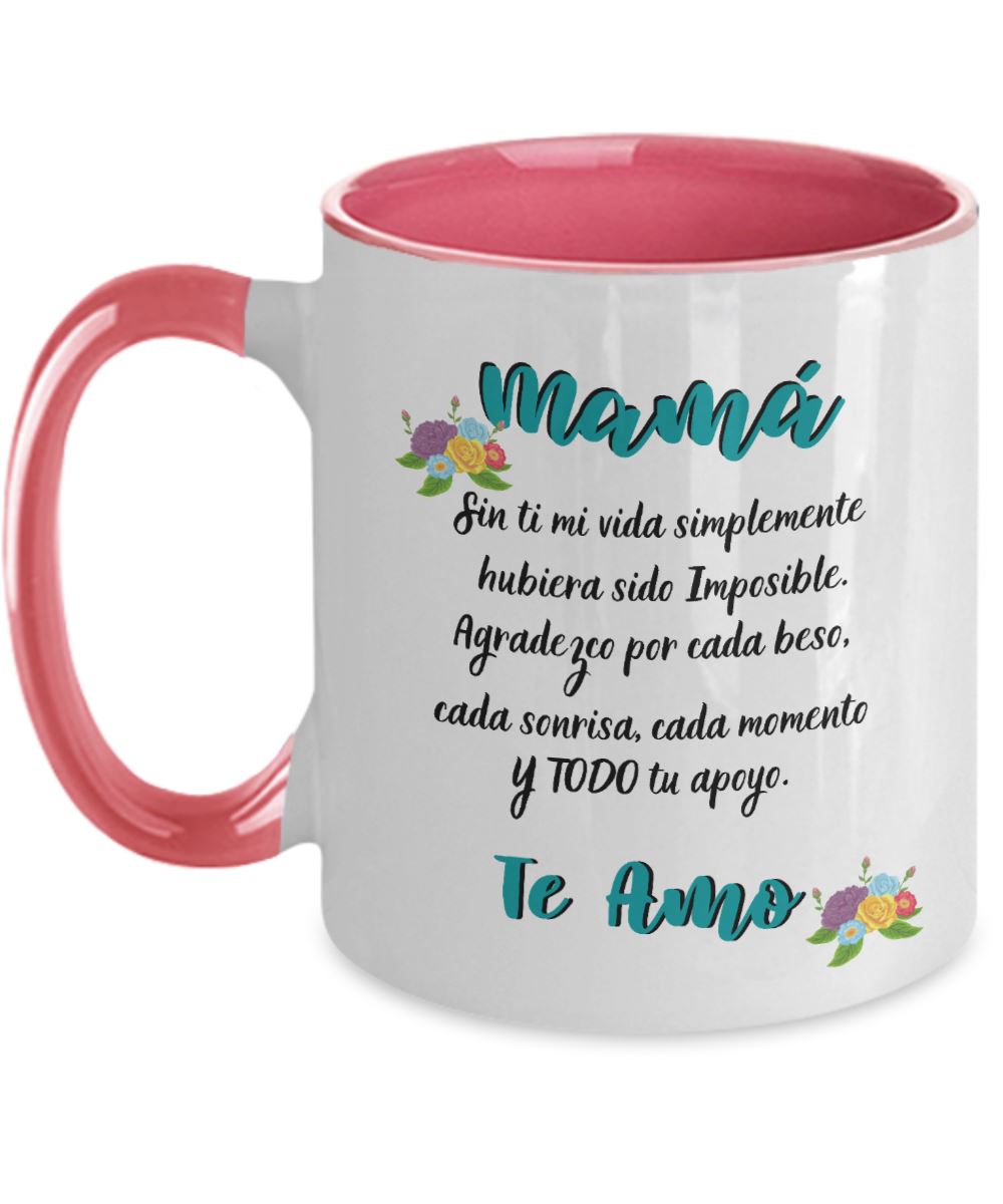 Taza para Mamá Personalizada: Mamá… Sin ti mi vida simplemente hubiera sido Imposible… Coffee Mug Regalos.Gifts 11oz rosa 