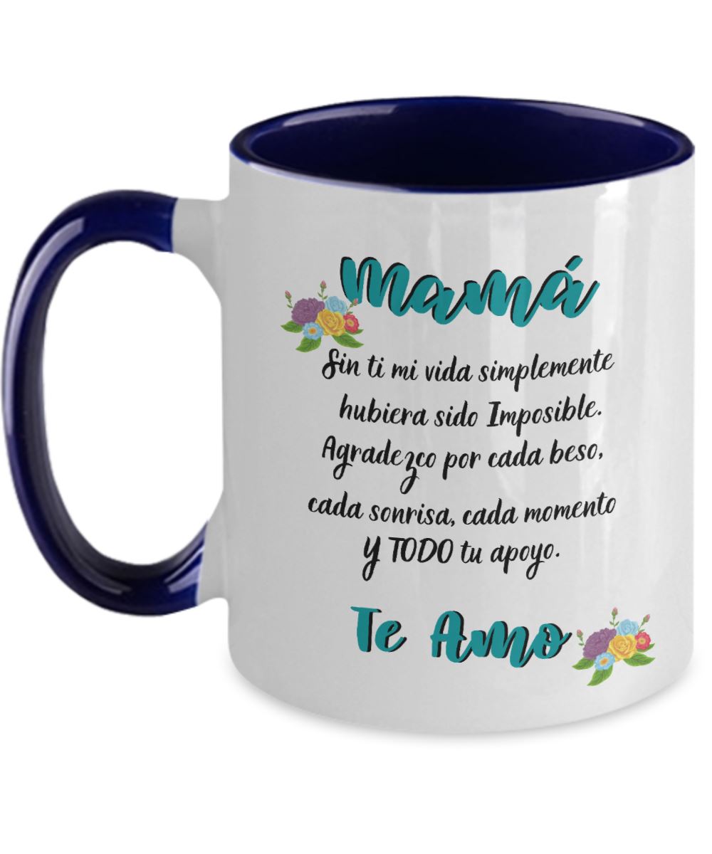 Taza para Mamá Personalizada: Mamá… Sin ti mi vida simplemente hubiera sido Imposible… Coffee Mug Regalos.Gifts 11oz azul marino 