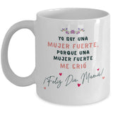 Taza para Mamá: Yo soy una mujer fuerte, porque una mujer… Coffee Mug Regalos.Gifts 11oz Mug White 