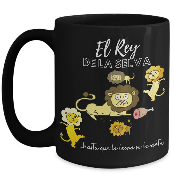 Taza para Papá: El Rey de la Selva… hasta que la leona.. Coffee Mug Regalos.Gifts 15oz Mug Black 