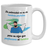 Taza para Papá: La paternidad no es de hombres perfectos… Coffee Mug Regalos.Gifts 15oz Mug White 