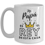 Taza para Papá: Mi Papá es el Rey de esta casa Coffee Mug Gearbubble 15oz Mug White 