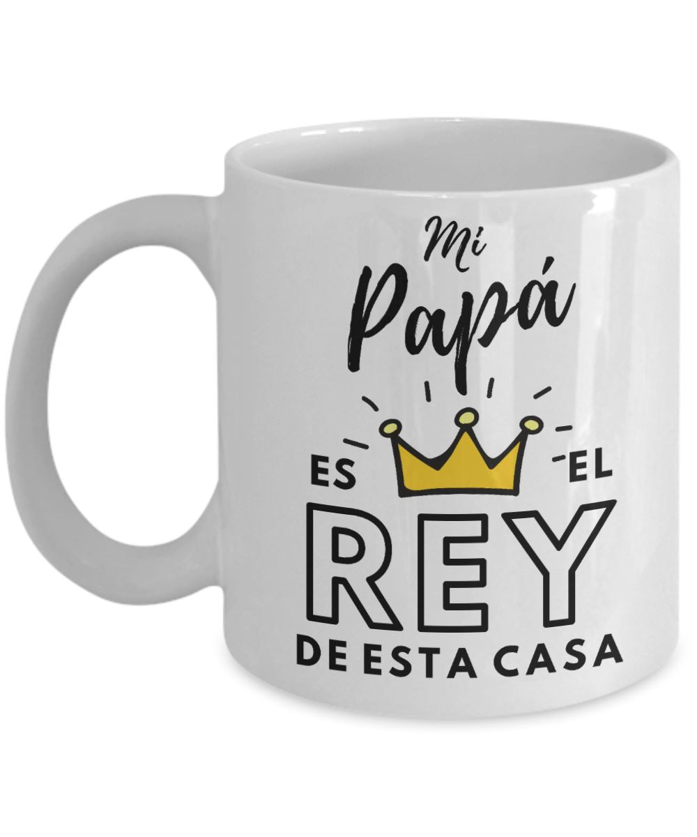 Taza para Papá: Mi Papá es el Rey de esta casa Coffee Mug Gearbubble 