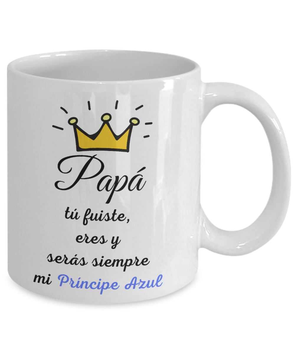 Taza para Papá: Papá, tú fuiste, eres y serás siempre… Coffee Mug Gearbubble 11oz Mug White 