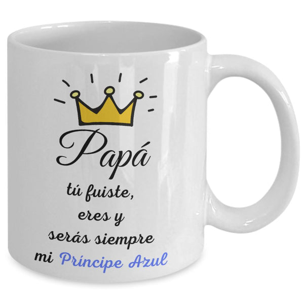 Taza para Papá: Papá, tú fuiste, eres y serás siempre… Coffee Mug Gearbubble 11oz Mug White 