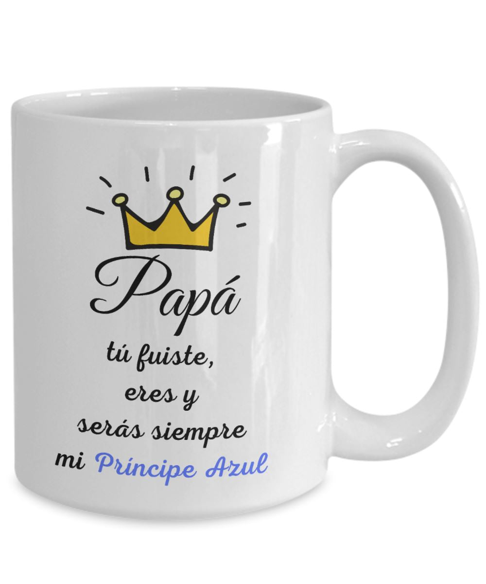 Taza para Papá: Papá, tú fuiste, eres y serás siempre… Coffee Mug Gearbubble 