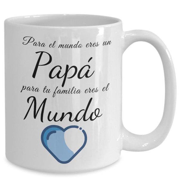 Taza para Papá: Para el mundo eres un Papá, para tu… Coffee Mug Gearbubble 