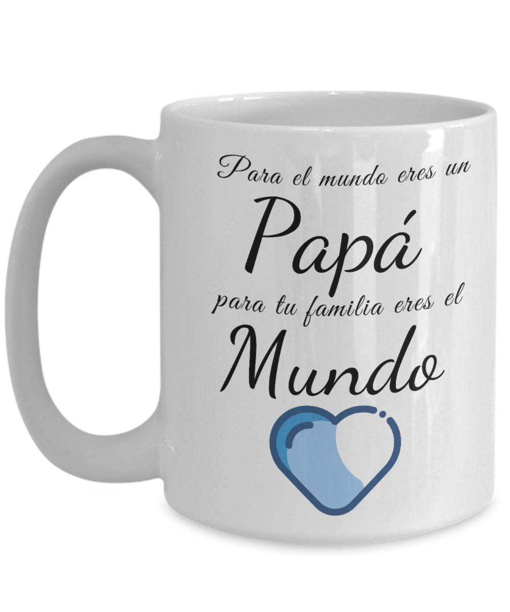 Taza para Papá: Para el mundo eres un Papá, para tu… Coffee Mug Gearbubble 15oz Mug White 