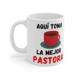 Taza para Pastora: Aquí toma café la mejor Pastora - 11onzas Mug Printify 11oz 
