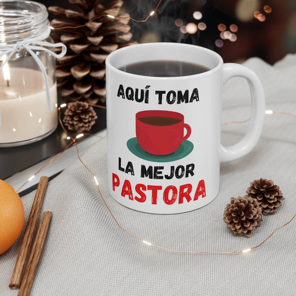 Taza para Pastora: Aquí toma café la mejor Pastora - 11onzas Mug Printify 