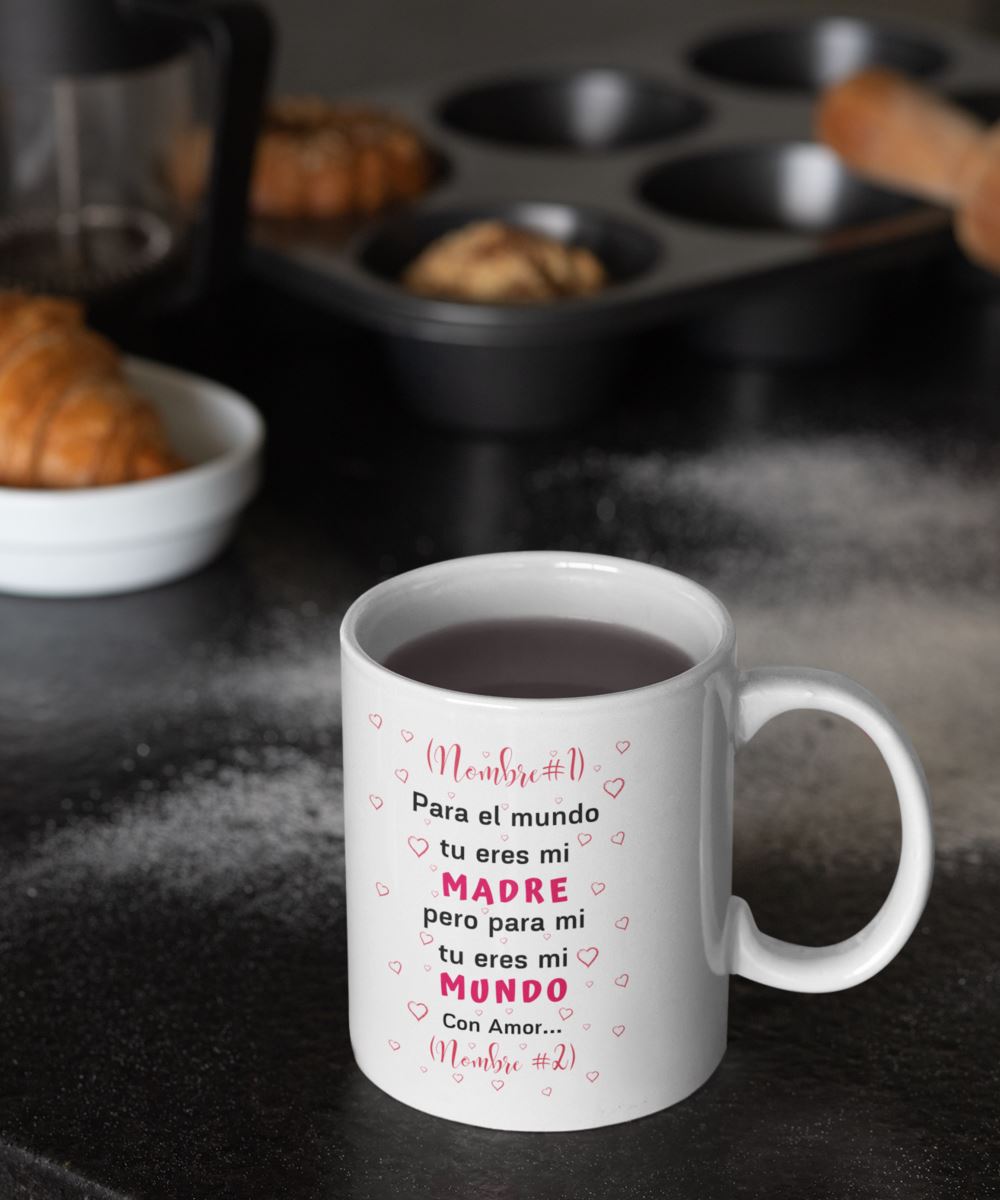 Taza Personalizable para el Día de la Madre: Para el Mundo tu eres mi madre… Coffee Mug Regalos.Gifts 