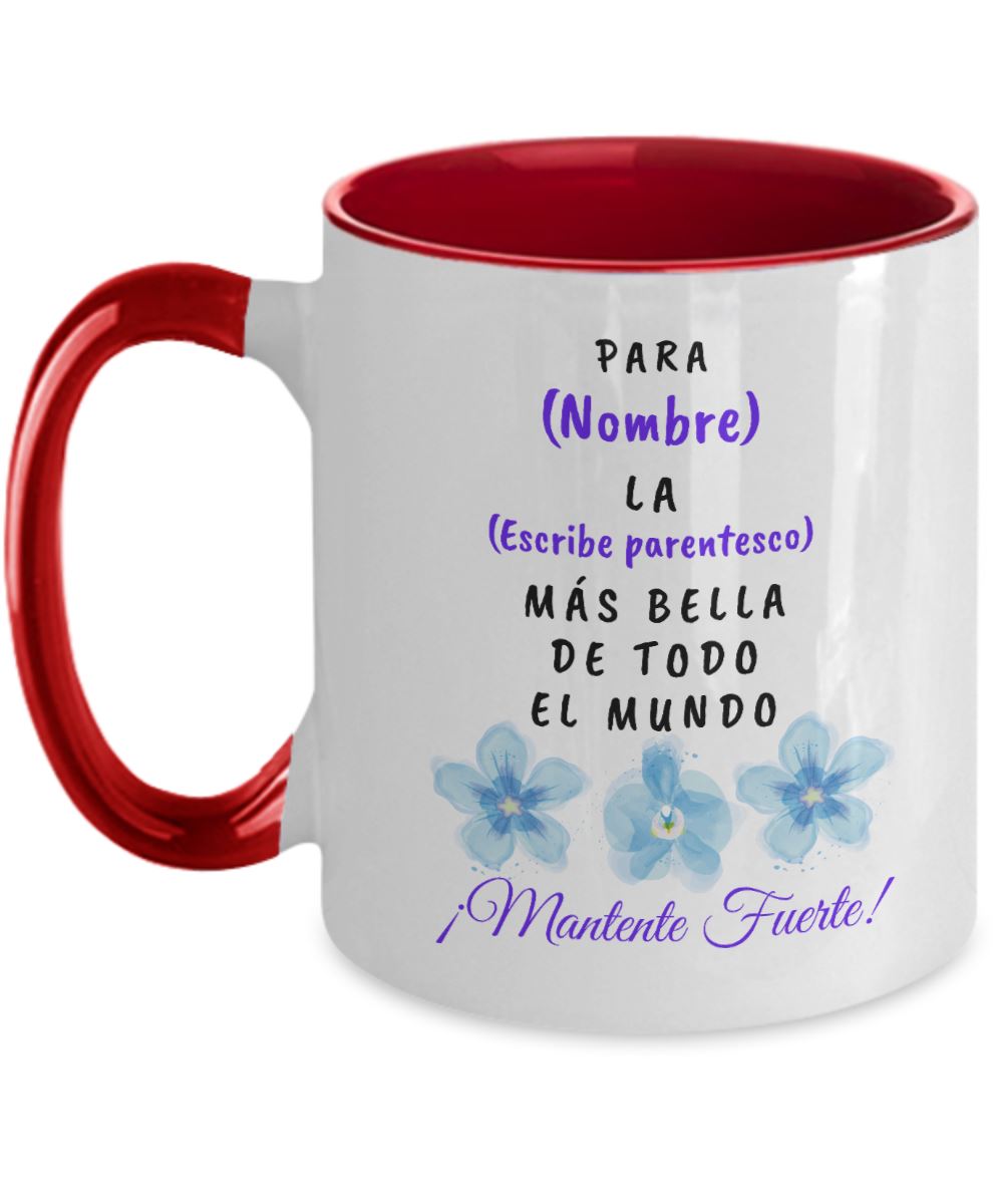 Taza Personalizable Para Ella - Mantente Fuerte! 4 Tonos a escoger Coffee Mug Regalos.Gifts 11oz Red 